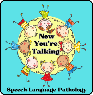 Now You're Talking Speech-Language Pathology